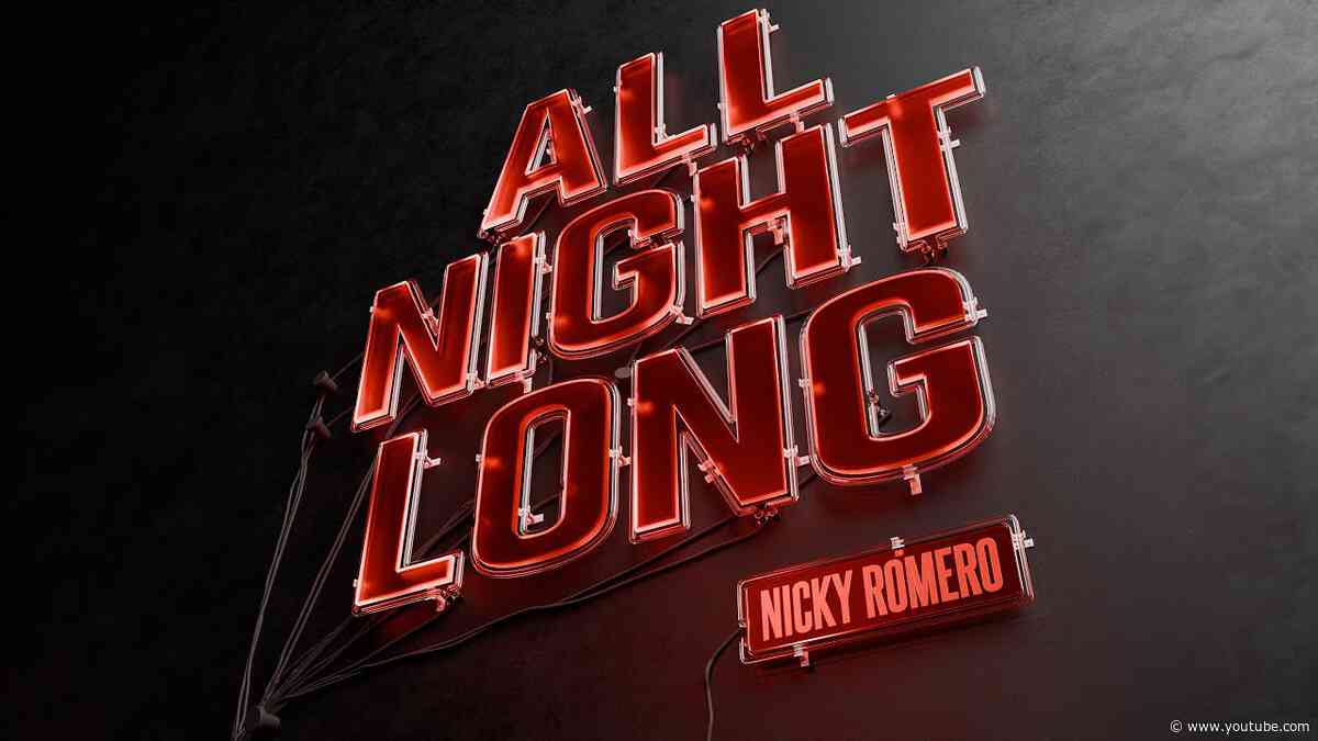 Nicky Romero - All Night Long (Official Lyric Video)