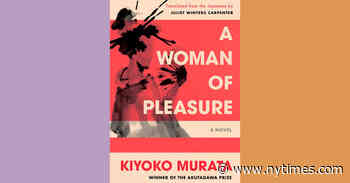 Book Review: ‘A Woman of Pleasure,’ by Kiyoko Murata