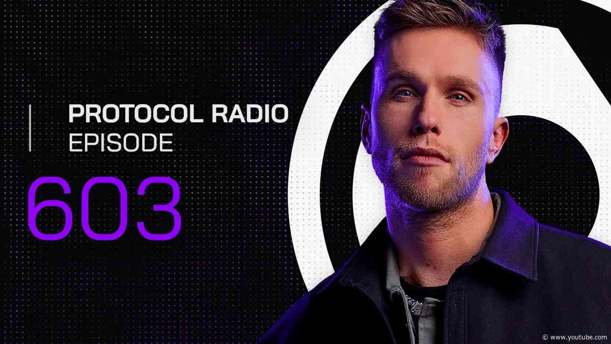 Protocol Radio 603 by Nicky Romero (PRR603)