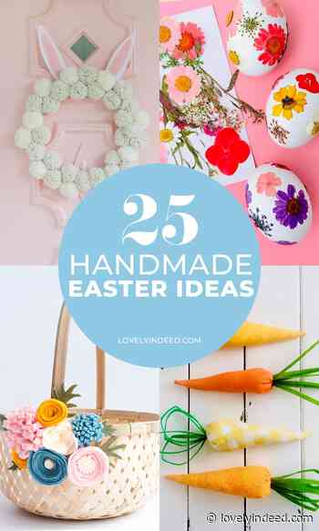 25 Handmade Easter Ideas and Crafts to Try