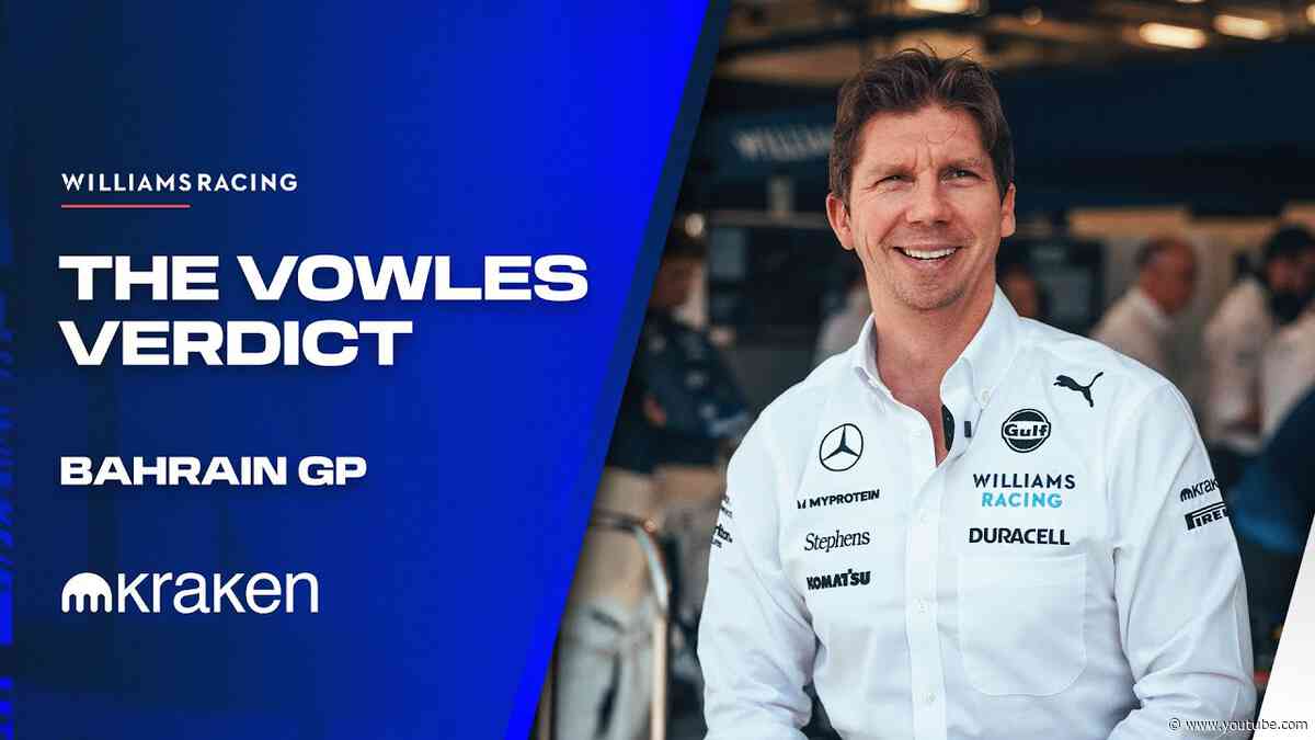 The Vowles Verdict | Bahrain GP | Williams Racing