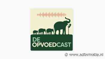 Podcast van de week: De Opvoedcast