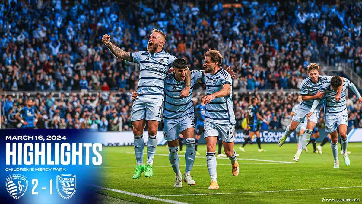 HIGHLIGHTS: Sporting Kansas City 2 - 1 San Jose Earthquakes