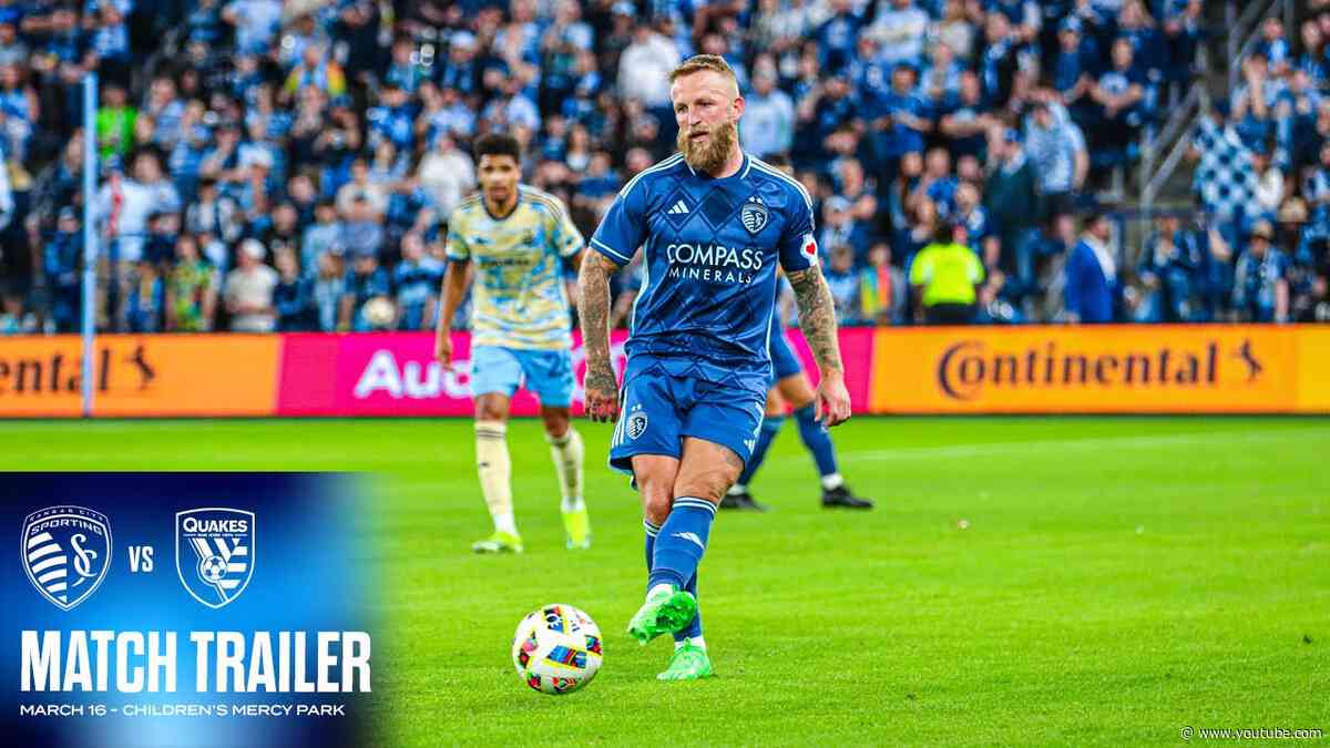 Match Trailer | Sporting KC vs San Jose | Saturday, March 16