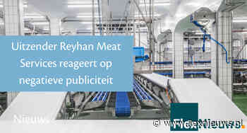 Uitzender Reyhan Meat Services reageert op negatieve publiciteit