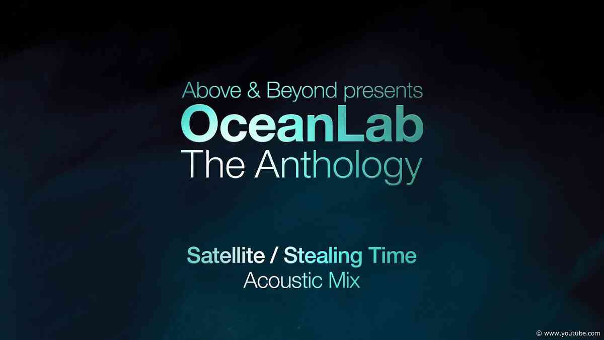 OceanLab - Satellite / Stealing Time (Acoustic Mix)