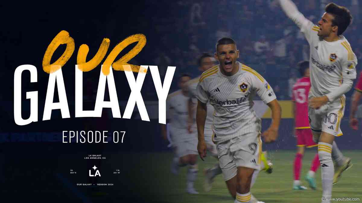 The LA Galaxy Attacking Mindset | Our Galaxy Ep. 7