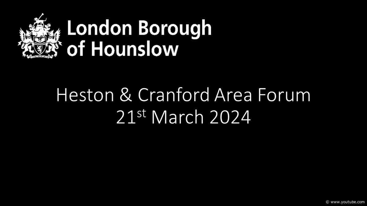 Heston and Cranford Area Forum 21 March 2024