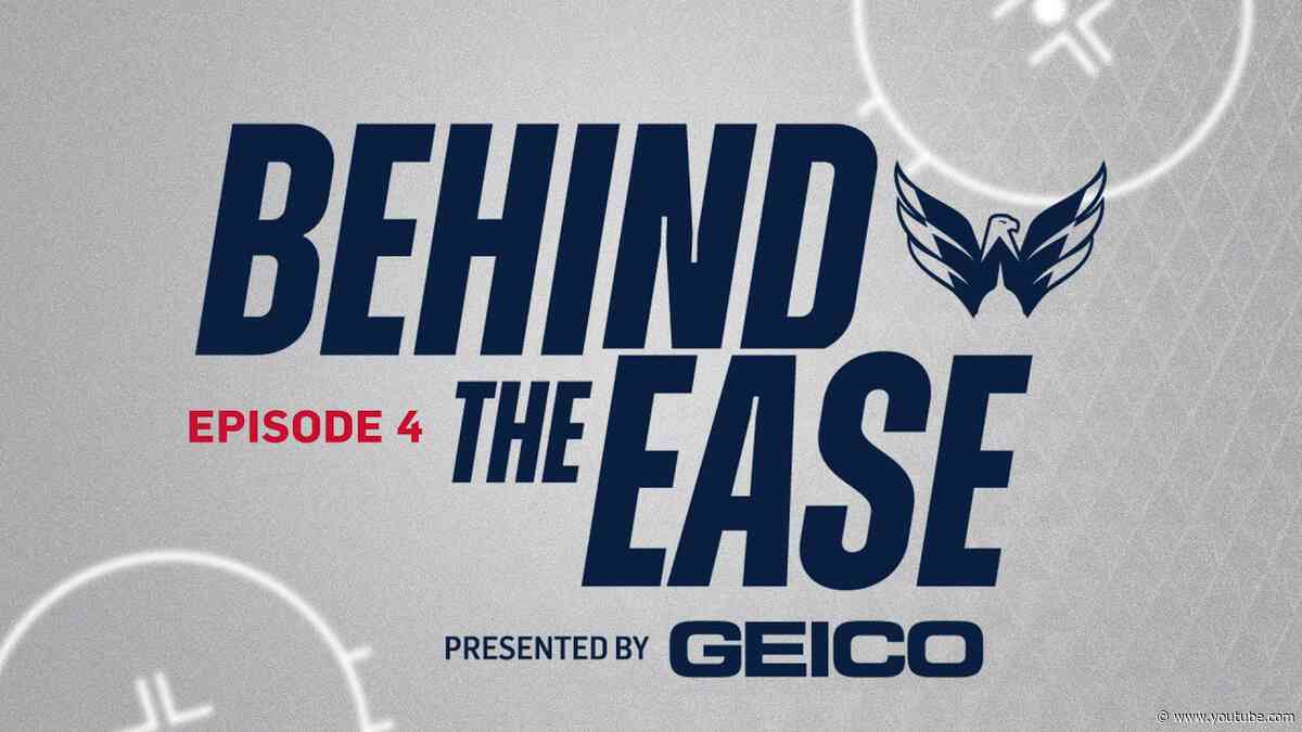 Behind the Ease | Episode 4