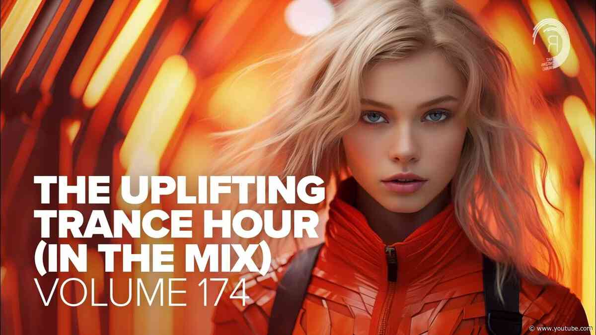 THE UPLIFTING TRANCE HOUR IN THE MIX VOL. 174 [FULL SET]