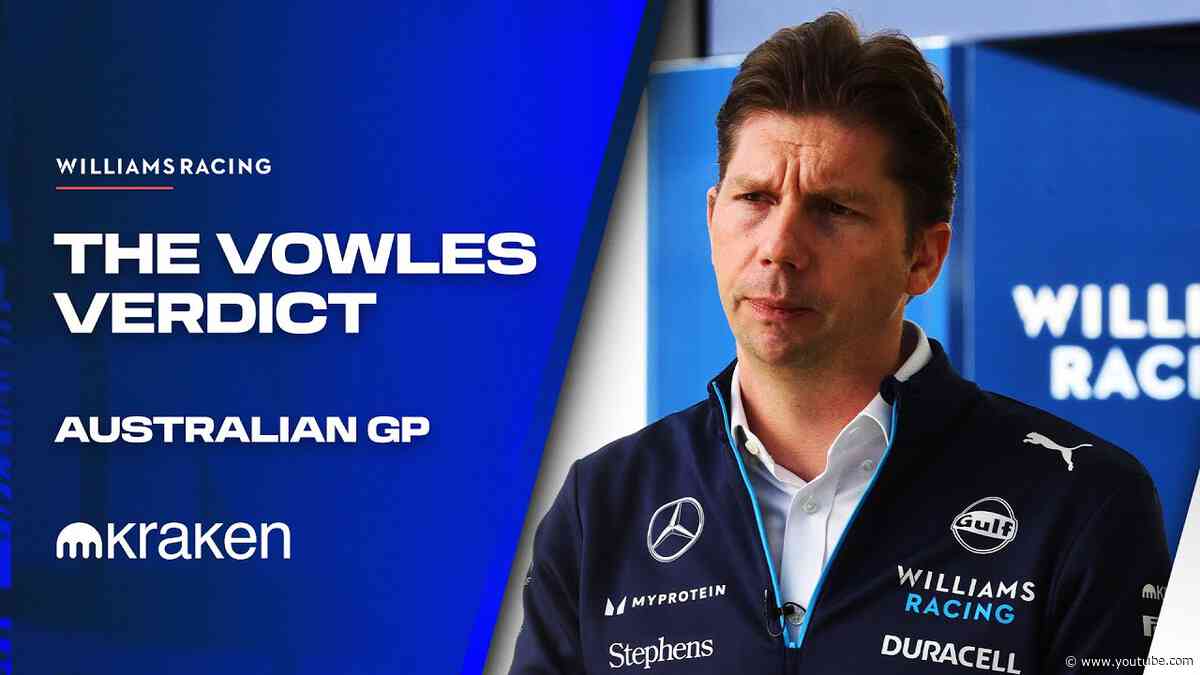 The Vowles Verdict | Australian GP | Williams Racing