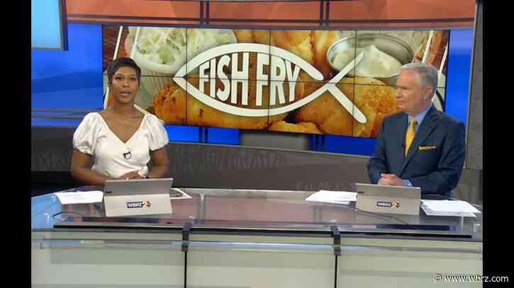 WATCH: Fish fries scheduled around the region as Baton Rouge observes Good Friday fast and abstinence