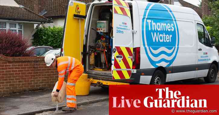 Michael Gove has ‘zero sympathy’ for ‘arrogant’ Thames Water in funding crisis – as it happened