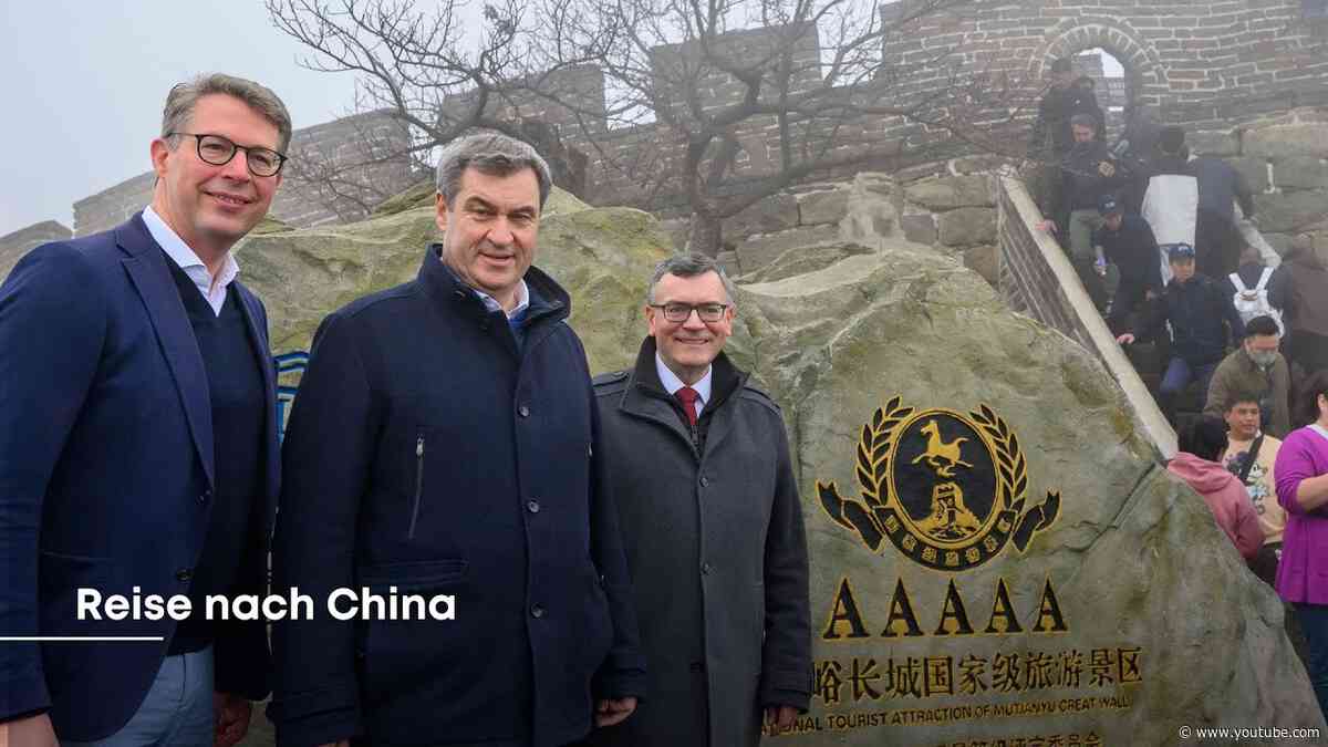 China-Reise: Tsinghua-Universität / Chinesische Mauer / Premierminister (27.03.2024)  - Bayern