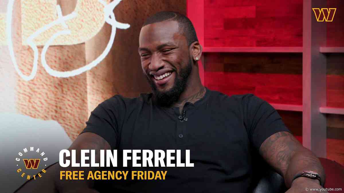 Clelin Ferrell "Is About Earning Every Thing" | Free Agency Friday | Washington Commanders