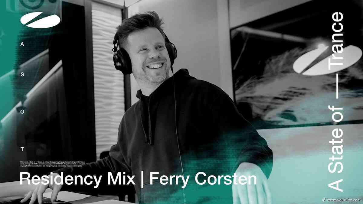 Ferry Corsten - A State of Trance Episode 1167 Residency Mix