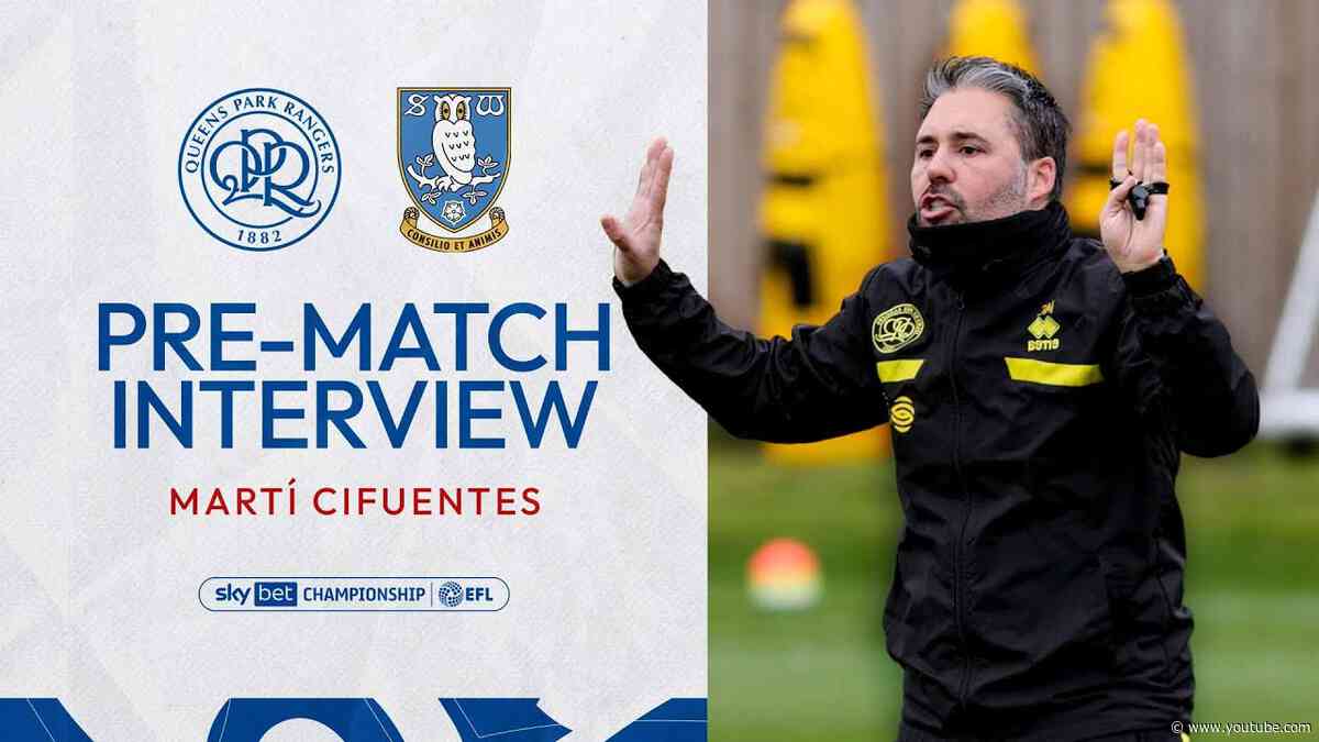 🧱 "We Keep Improving And Build On The Wins" | Pre Match Interview | QPR vs Sheffield Wednesday