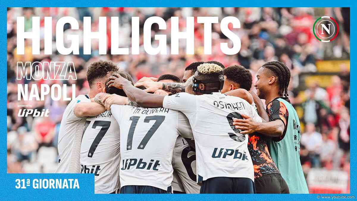 HIGHLIGHTS | Monza - Napoli 2-4 | Serie A 31ª giornata