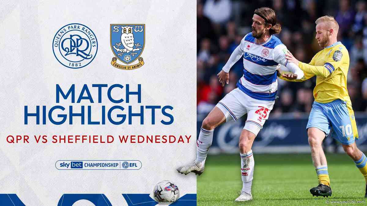 😠 Disappointing Defeat At Home | Match Highlights | QPR 0-2 Sheffield Wednesday