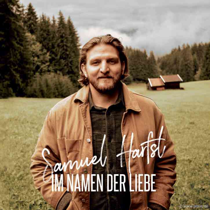 Samuel Harfst: Im Namen der Liebe