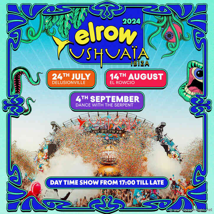 elrow returns to Ushuaïa Ibiza with a trio of unmissable events!