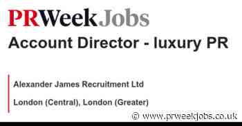 Alexander James Recruitment Ltd: Account Director - luxury PR