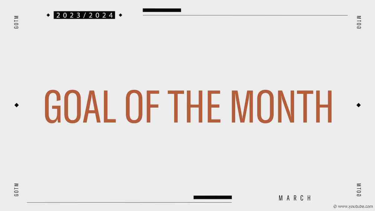 Goal of the Month | March | 2023-24