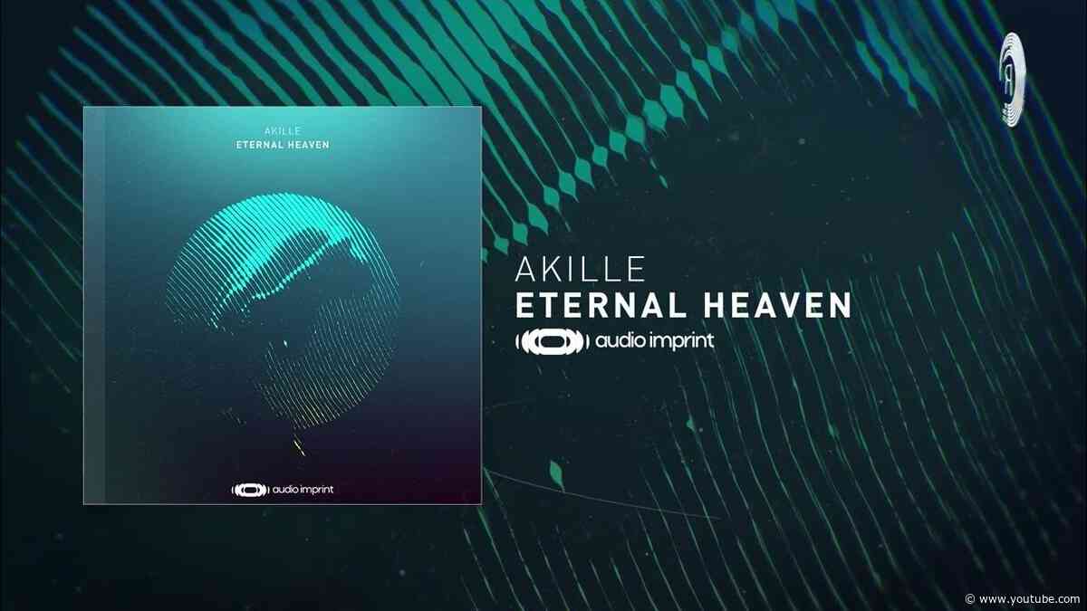 Akille - Eternal Heaven [AudioImprint] Extended