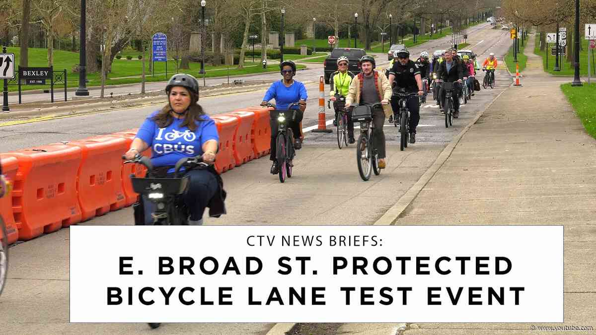 CTV News Briefs:  East Broad St. Protected Bicycle Lane Test Event