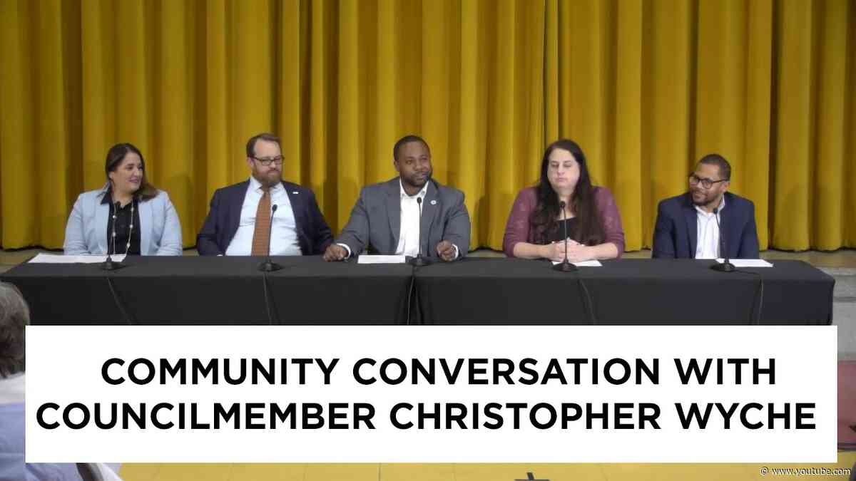 Community Discussion with Councilmember Christopher Wyche