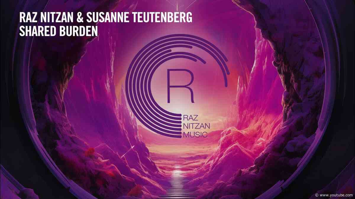 Raz Nitzan & Susanne Teutenberg - Shared Burden [RNM] Extended