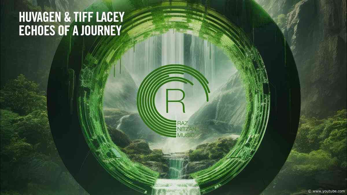 VOCAL TRANCE: Huvagen & Tiff Lacey - Echoes Of A Journey [RNM] + LYRICS