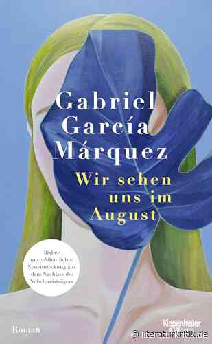 Gabriel García Márquez – Romanfragment, journalistische Arbeiten und Erinnerungen