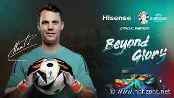 EM-Kampagne: Hisense will mit Manuel Neuer Top-Leistung bringen