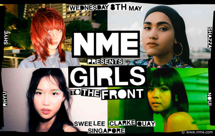 Girls To The Front: NME announces line-up and tickets for unplugged showcase in Singapore this May