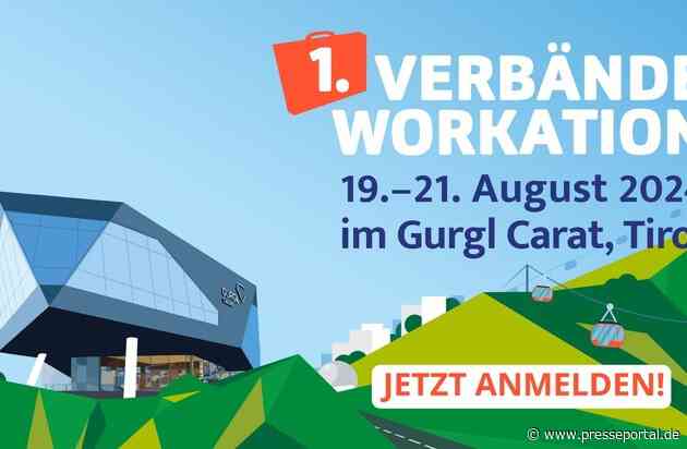 Premiere in Tirol: 1. Verbände-Workation lädt Verbandsmitarbeiter aus Deutschland, Österreich und der Schweiz ein