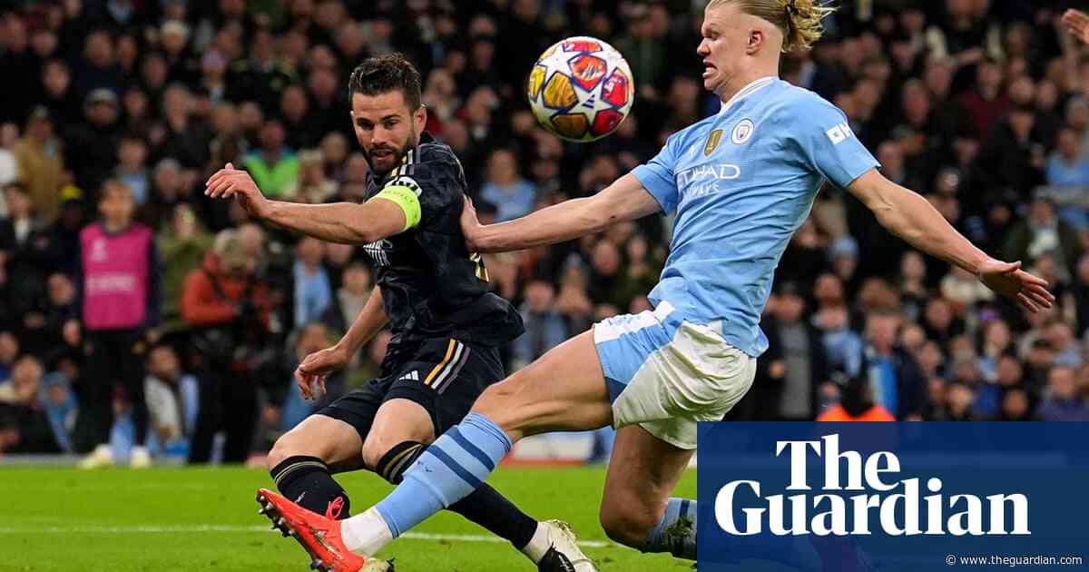 Haaland fails to deliver cutting edge as Real’s will to power shines through | Barney Ronay