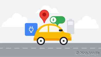 New ways to power up your electric vehicle adventures with Google Maps