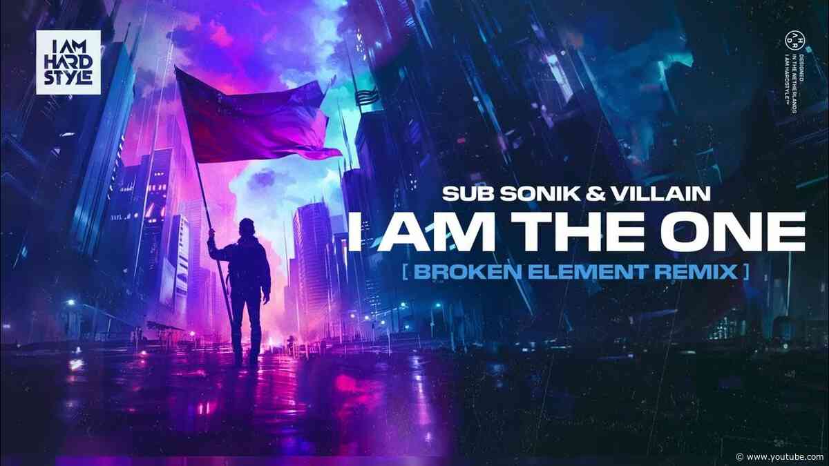 Sub Sonik & Villain - I Am The One (Broken Element Remix) (Official Audio)