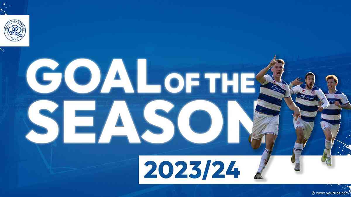 🗳️ Who Gets YOUR Vote? QPR Goal Of The Season 2023/24🤔