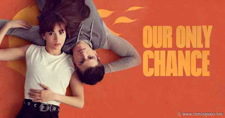 Our Only Chance Season 1 Streaming: Watch & Stream Online via Disney Plus