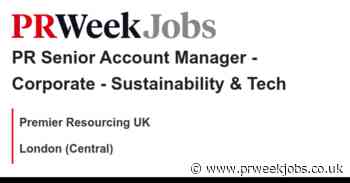 Premier Resourcing UK: PR Senior Account Manager - Corporate - Sustainability & Tech