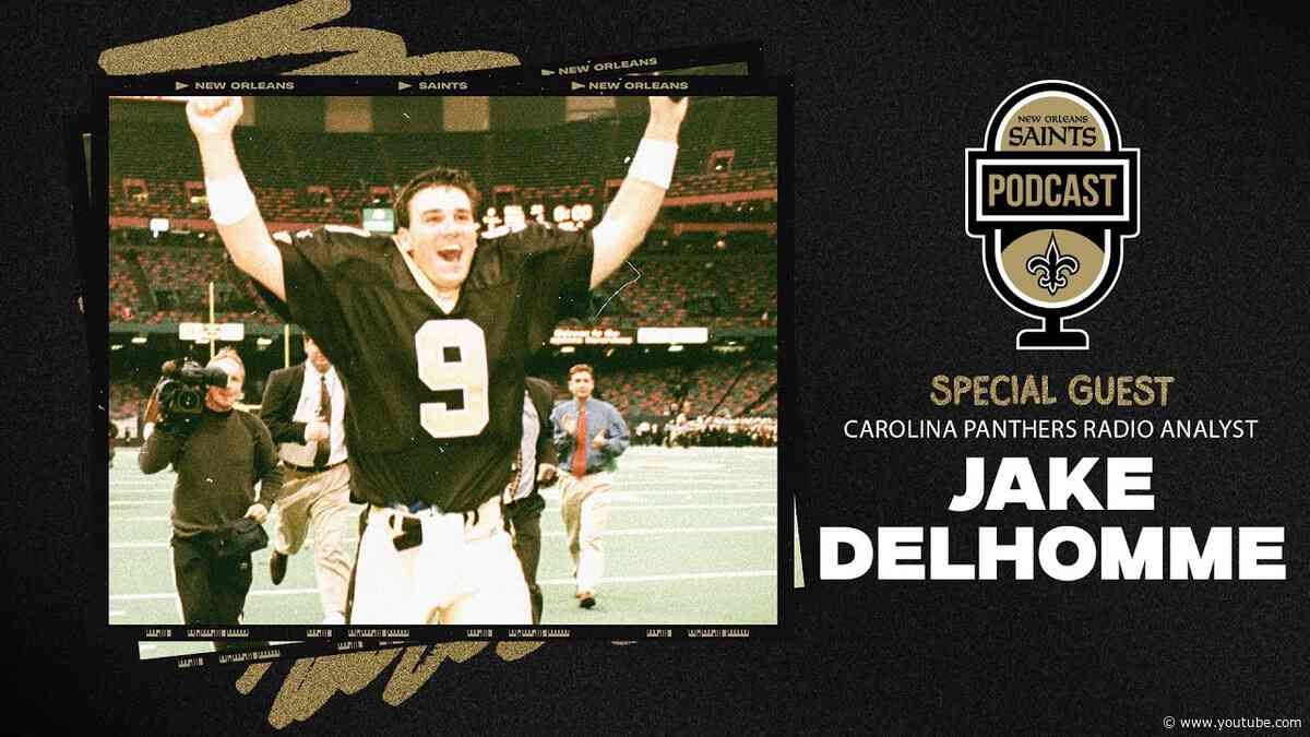 Jake Delhomme on Panthers' Draft | New Orleans Saints Podcast 4/17/24