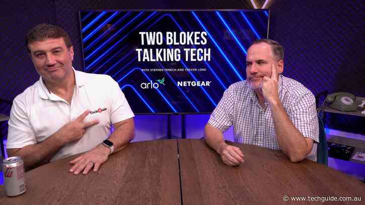 Become a tech insider with Episode 629 of Two Blokes Talking Tech