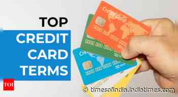 Credit limit, billing cycle and 10 other important credit card terms you must know