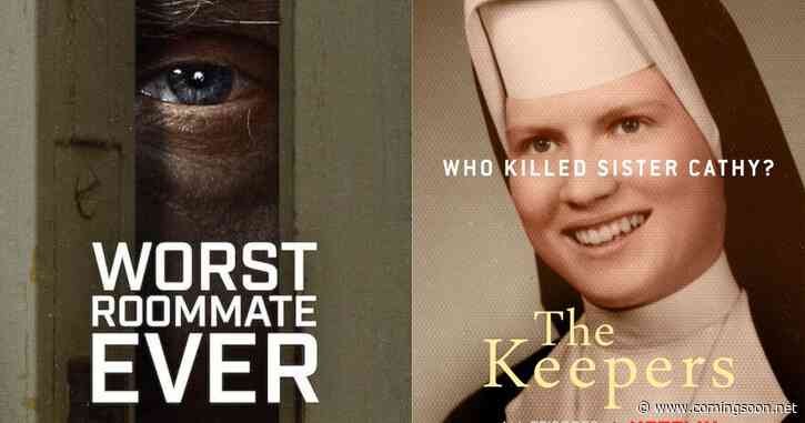 Best True Crime Documentaries on Netflix: Worst Roommate Ever, The Keepers & More