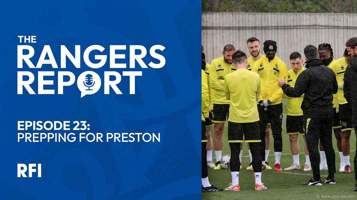 🎙️The Rangers Report | Episode 23 | Prepping For Preston