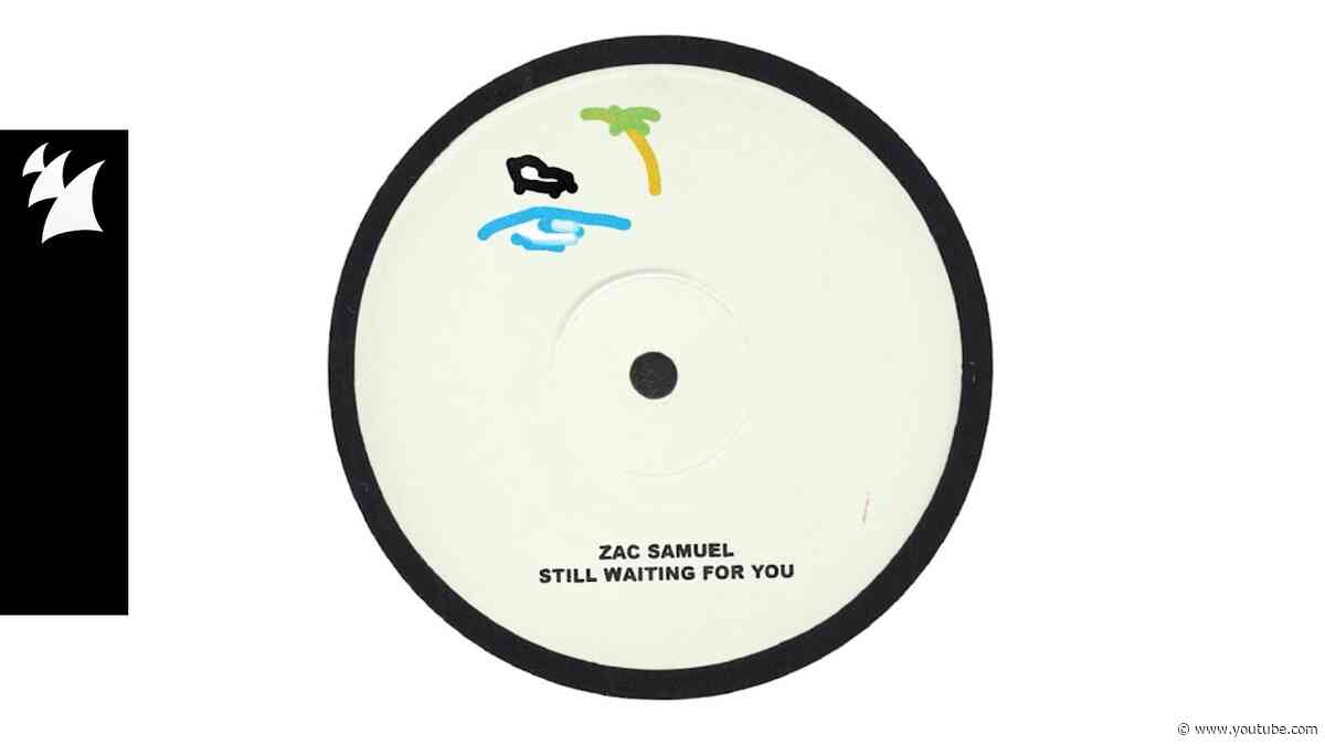 Zac Samuel - Still Waiting For You (Official Visualizer)