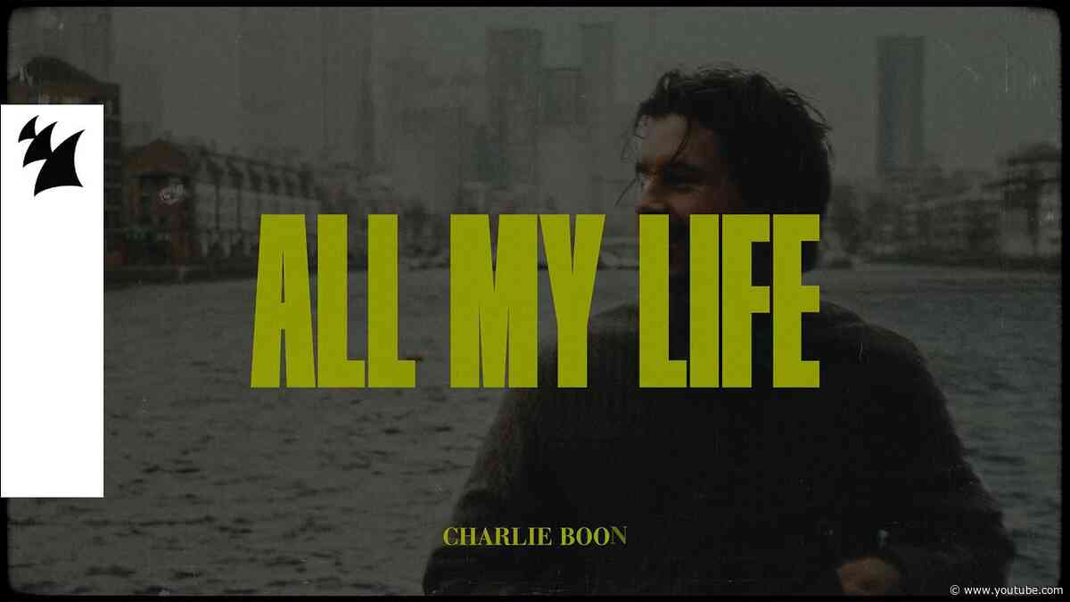 Charlie Boon - All My Life (Official Lyric Video)