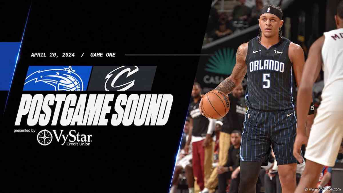 POSTGAME SOUND: MAGIC VS. CAVALIERS | COACH MOSE, FRANZ WAGNER & PAOLO BANCHERO